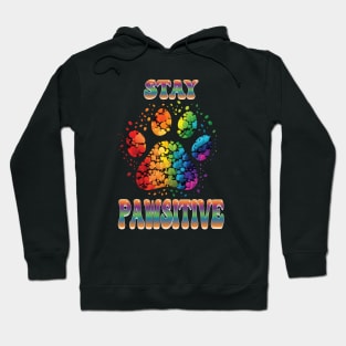 Stay Pawsitive Paw - Animal Lover Pride Hoodie